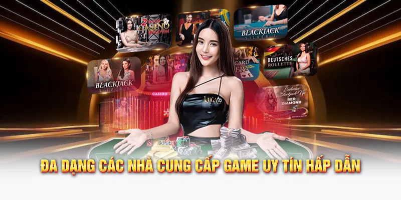 Đa dạng các nhà cung cấp game uy tín hấp dẫn